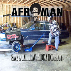 Álbum Save a Cadillac, Ride a Homeboy de Afroman