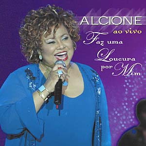 Disco Faz Uma Loucura Por Mim Ao Vivo de Alcione