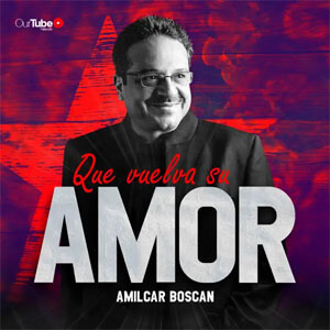 Álbum Que Vuelva Su Amor de Amílcar Boscán