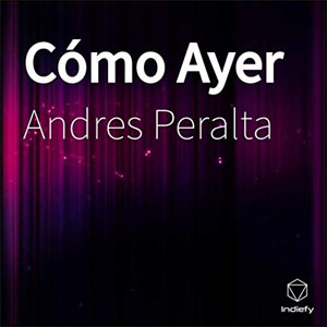 Álbum Cómo Ayer de Andrés Peralta