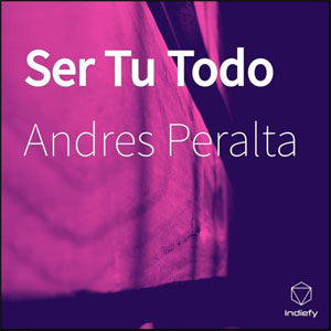 Álbum Ser Tu Todo de Andrés Peralta