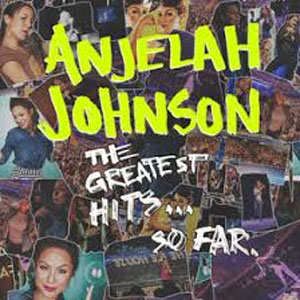 Álbum The Greatest Hits... so Far de Anjelah Johnson