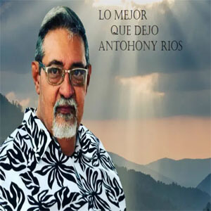 Álbum Lo Mejor Que Dejó Anthony Ríos de Anthony Rios