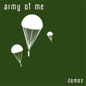 Álbum Demos de Army Of Me