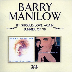 Álbum If I Should Love Again / Summer of '78 de Barry Manilow