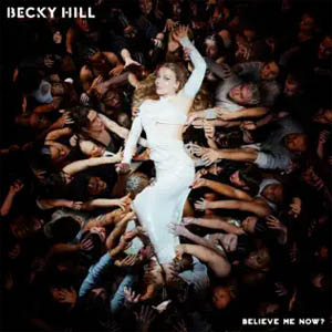 Álbum Believe Me Now? de Becky Hill