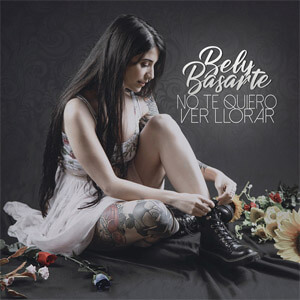 Álbum No Te Quiero Ver Llorar de Bely Basarte