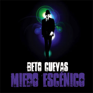 Álbum Miedo Escénico de Beto Cuevas 