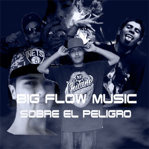 Álbum Sobre El Peligro de Big Flow Music