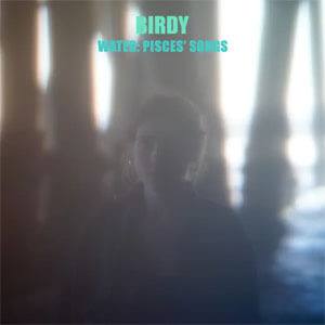 Álbum Water: Pisces' Songs de Birdy