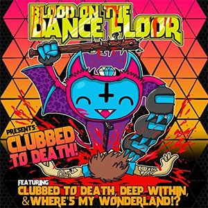 Álbum Clubbed to Death de Blood On The Dance Floor