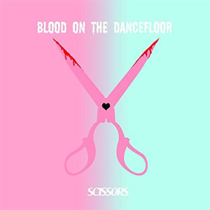 Álbum Scissors de Blood On The Dance Floor