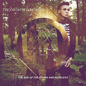 Álbum The Age of the Young & the Hopeless de Blood On The Dance Floor