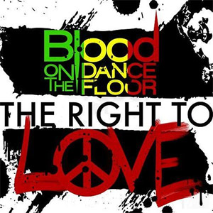 Álbum The Right to Love! de Blood On The Dance Floor