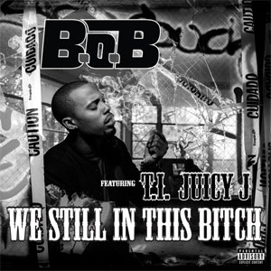 Álbum We Still In This Bitch de B.o.B.