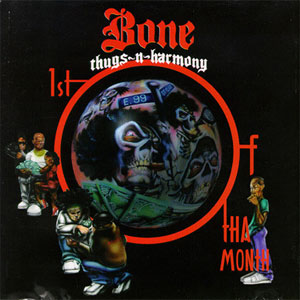 Álbum 1st Of Tha Month de Bone Thugs-n-Harmony