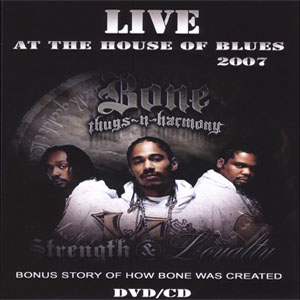 Álbum At The House Of Blues 2007 de Bone Thugs-n-Harmony