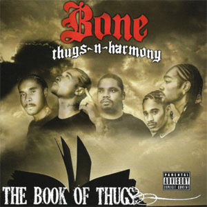 Álbum The Book Of Thugs de Bone Thugs-n-Harmony