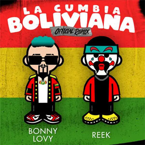 Álbum La Cumbia Boliviana (Reek Remix) de Bonny Lovy