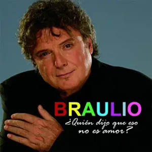 Álbum ¿Quién Dijo Que Eso No Es Amor? de Braulio