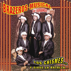 Álbum Los Chismes de Brazeros Musical de Durango