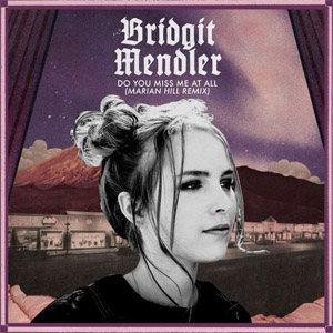 Álbum Do You Miss Me At All (Marian Hill Remix) de Bridgit Mendler