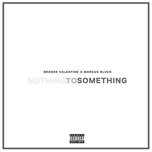 Álbum Nothing to Something  de Brooke Valentine