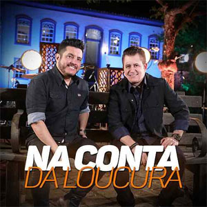 Álbum Na Conta da Loucura de Bruno e Marrone