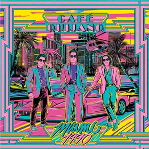 Álbum Miami 1990 de Café Quijano