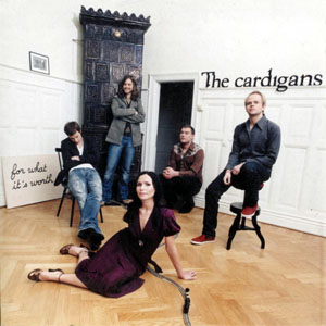 Álbum For What It's Worth de Cardigans