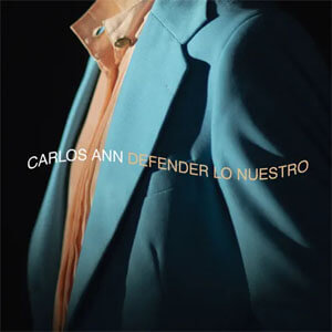 Álbum Defender Lo Nuestro de Carlos Ann