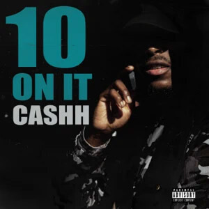 Álbum 10 On It de Cashh