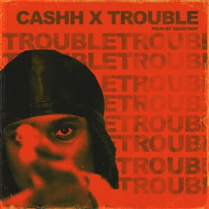 Álbum Trouble  de Cashh