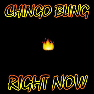 Álbum Right Now de Chingo Bling