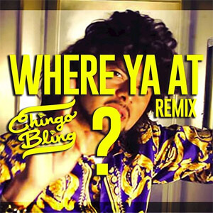 Álbum Where Ya At (Remix) de Chingo Bling