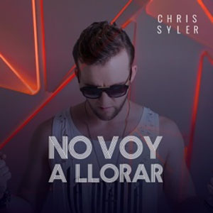 Álbum No Voy a Llorar de Chris Syler