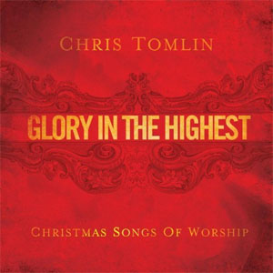 Álbum Glory In The Highest de Chris Tomlin