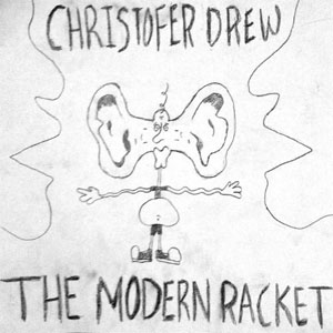 Álbum The Modern Racket de Christofer Drew