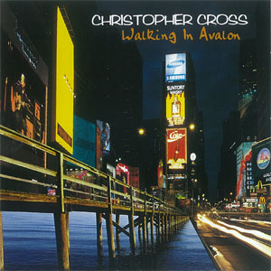 Álbum Walking In Avalon de Christopher Cross