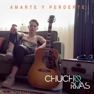 Álbum Amarte y Perderte de Chucho Rivas