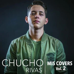 Álbum Mis Covers, Vol. 2 de Chucho Rivas