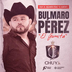 Álbum Bulmaro Pérez “El Gumita” de Chuy Jr.