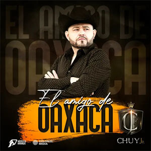 Álbum El Amigo de Oaxaca de Chuy Jr.