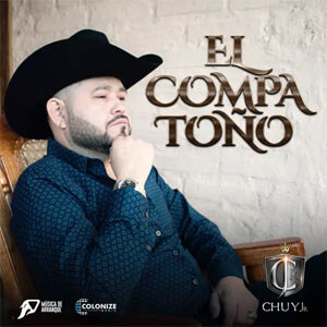 Álbum El Compa Toño de Chuy Jr.