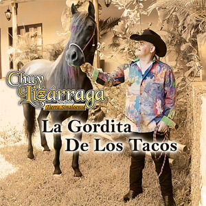 Álbum La Gordita De Los Tacos de Chuy Lizárraga