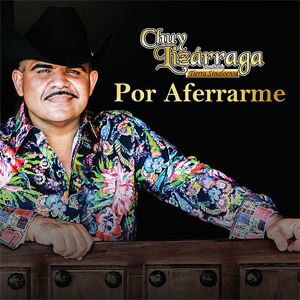 Álbum Por Aferrarme de Chuy Lizárraga