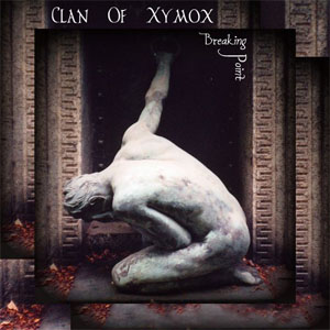 Álbum Breaking Point de Clan Of Xymox