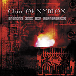 Álbum Remixes From The Underground de Clan Of Xymox