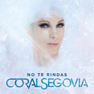 Álbum No Te Rindas de Coral Segovia