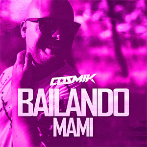 Álbum Bailando Mami de Cosmik